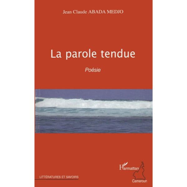 Parole Tendue Poesie Broché, 1 septembre 2010 de Medjo jean-claude Abada
